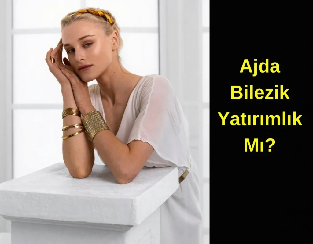 Yatırım Mı, Aksesuar Mı? Ajda Bileziklerin Avantajları ve Moda Dünyasındaki Yeri Yatırım Mı, Aksesuar Mı? Ajda Bileziklerin Avantajları ve Moda Dünyasındaki Yeri