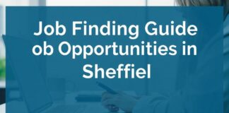 İş Bulma Rehberiniz: Sheffield’te İş Fırsatları Job Finding Guide: Job Opportunities in Sheffield