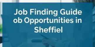 İş Bulma Rehberiniz: Sheffield’te İş Fırsatları Job Finding Guide: Job Opportunities in Sheffield