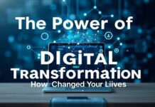 Dijital Dönüşümün Gücü: Hayatımızı Nasıl Değiştirdi The Power of Digital Transformation: How It Changed Our Lives