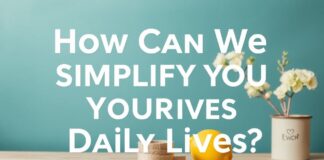 Günlük Hayatımızı Nasıl Kolaylaştırabiliriz? How Can We Simplify Our Daily Lives?