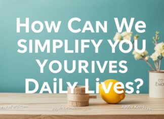 Günlük Hayatımızı Nasıl Kolaylaştırabiliriz? How Can We Simplify Our Daily Lives?