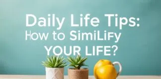 Günlük Yaşamda Kullanışlı Bilgiler: Hayatınızı Nasıl Kolaylaştırabilirsiniz? Daily Life Tips: How to Simplify Your Life?