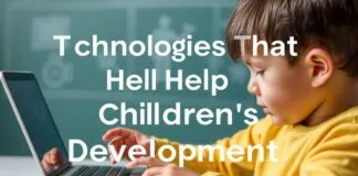 Çocukların Gelişimine Yardımcı Olan Teknolojiler Technologies That Help Children's Development